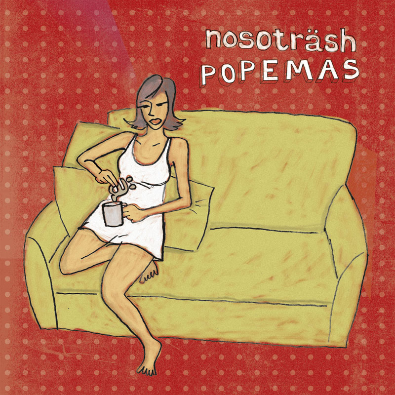 Imagen destacada de noticia: Nosoträsh: Tocarán "Popemas" en el Primavera Sound Festival y se editará por primera vez una edición limitada del disco en vinilo!!!